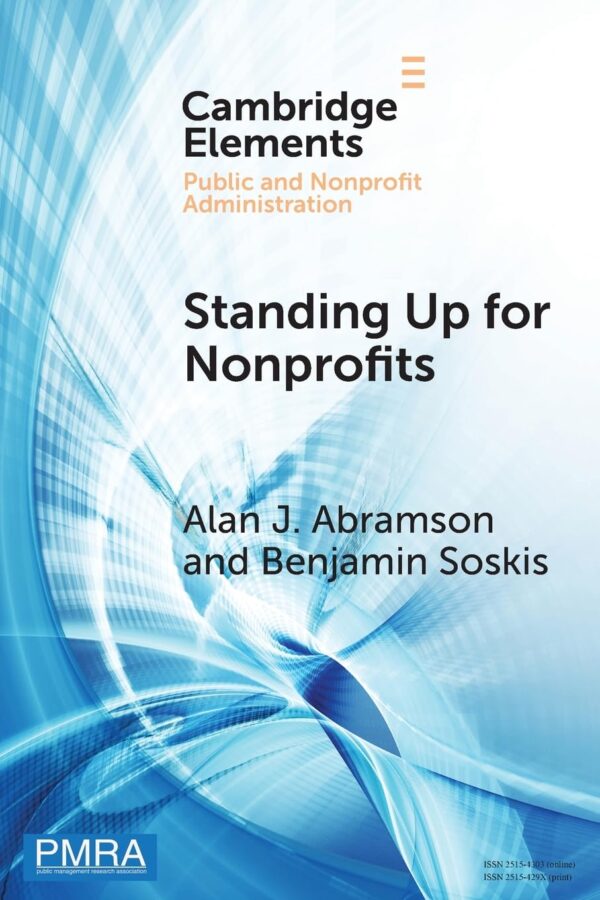 Standing Up for Nonprofits: Advocacy on Federal, Sector-wide Issues (Elements in Public and Nonprofit Administration)