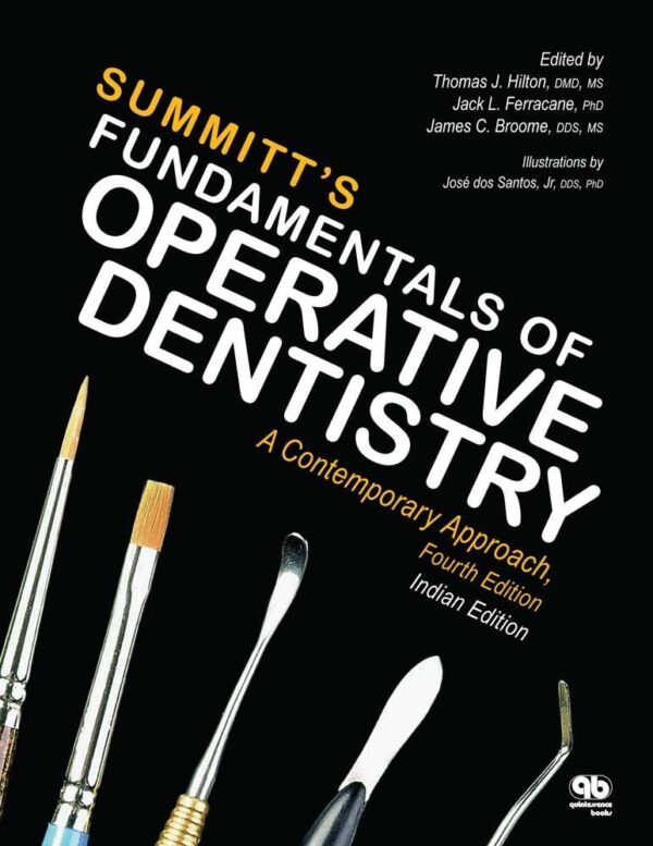 SUMMITTS FUNDAMENTALS OF OPERATIVE DENTISTRY A CONTEMPORARY APPROACH 4ED (HB 2017)