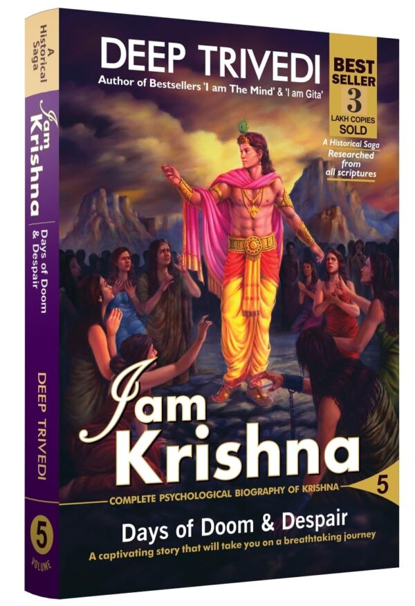 I am Krishna - Vol 5 (Complete Psychological Biography of Krishna)