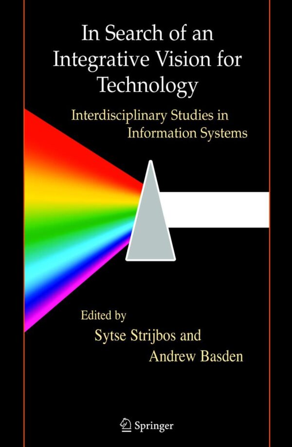 IN SEARCH OF AN INTEGRATIVE VISION FOR TECHNOLOGY (HB)