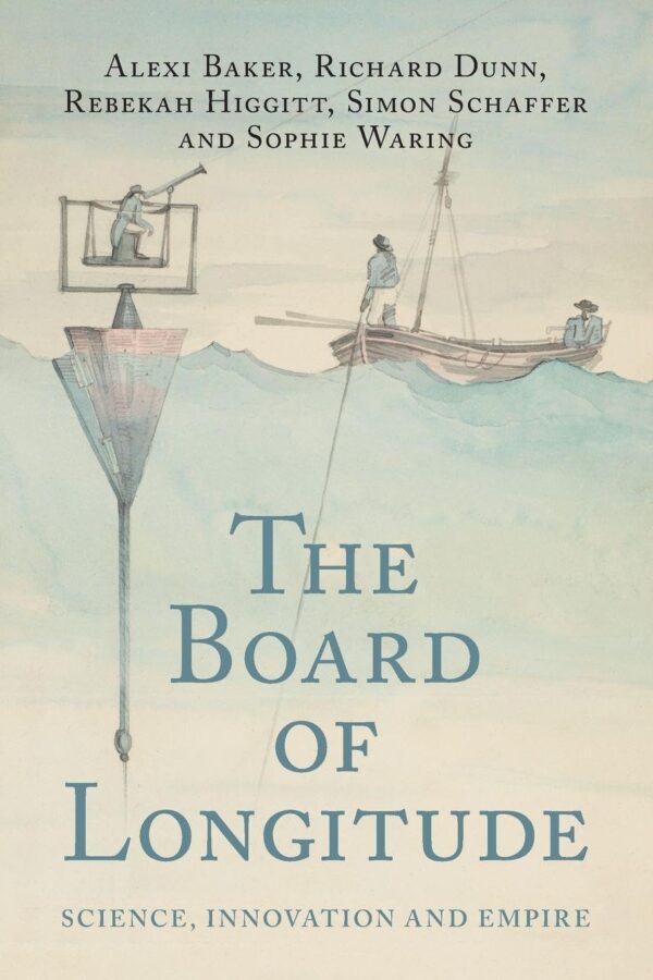The Board of Longitude: Science, Innovation and Empire