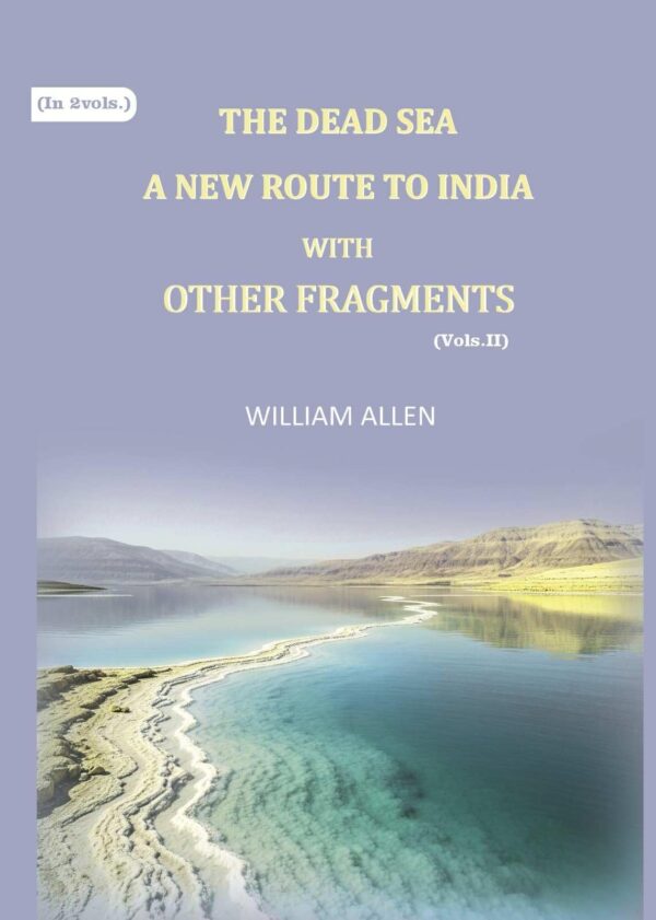 The Dead sea, a new route to India: with other fragments 2nd