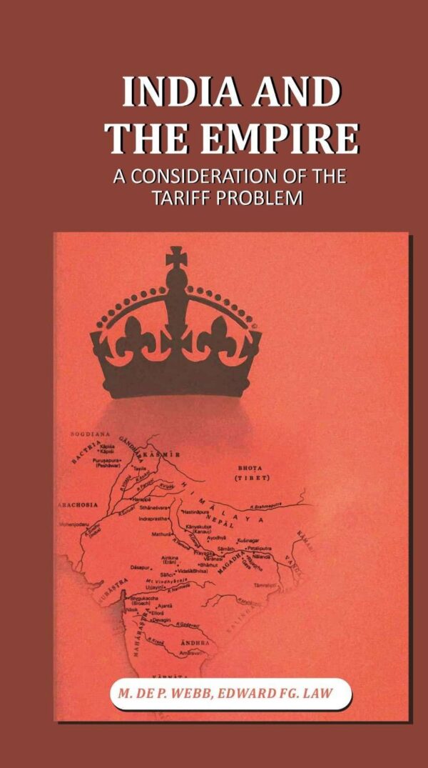 India and the Empire: A Consideration of the Tariff Problem