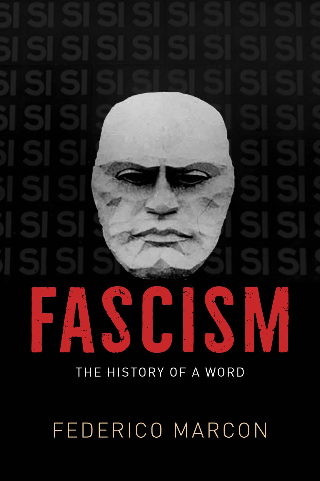 Fascism: The History of a Word (The Life of Ideas)