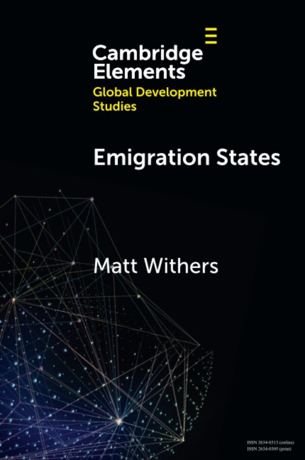 Emigration States: Migration-Development Policymaking in the Asia-Pacific (Elements in Global Development Studies)