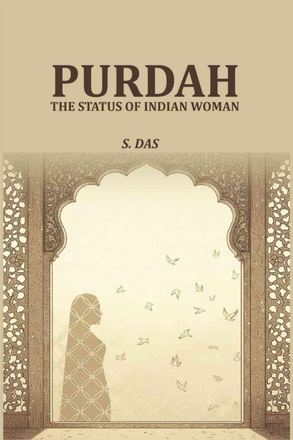 Purdah: The Status Of Indian Woman
