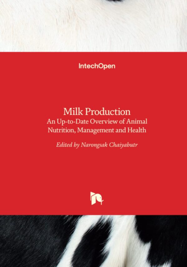 Milk Production: An Up-to-Date Overview of Animal Nutrition, Management and Health