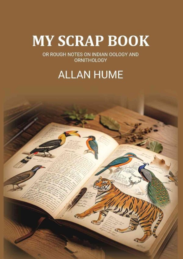 Rough Notes on Indian Oology and Ornithology [Hardcover]