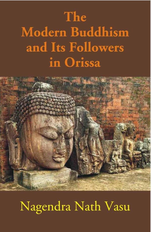 The Modern Buddhism and Its Followers in Orissa