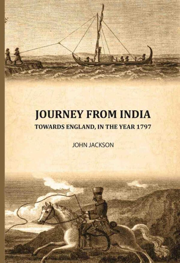 Journey from India: Towards England, in the year 1797