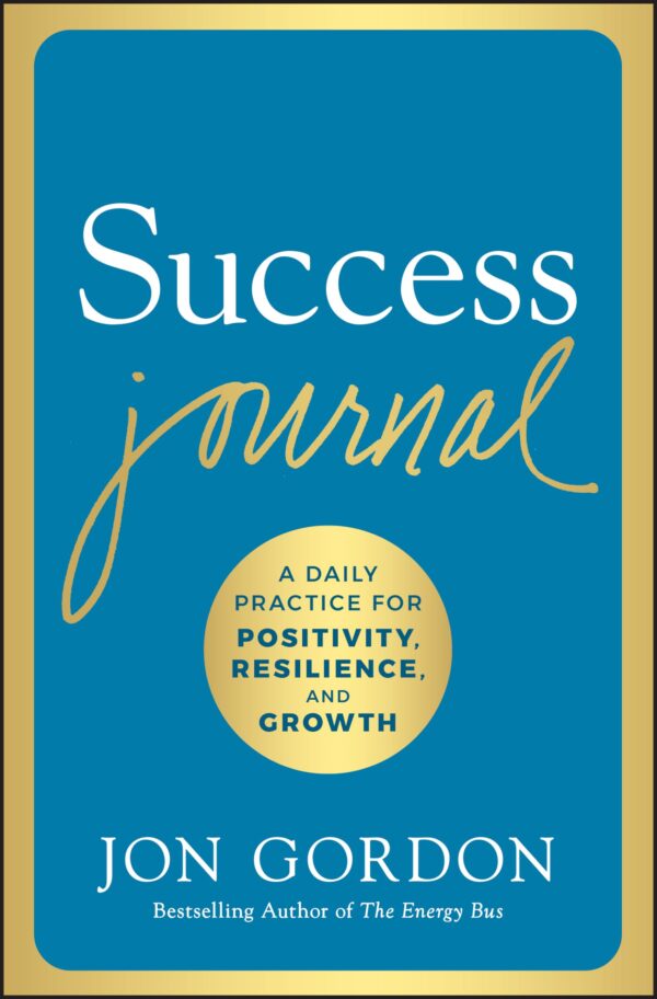 Success Journal: A Daily Practice for Positivity, Resilience, and Growth