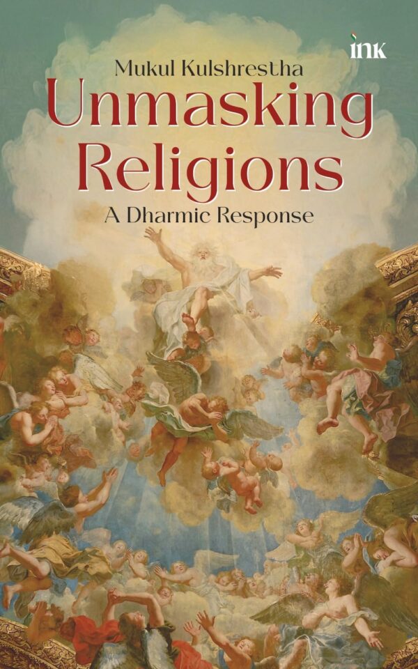 Unmasking Religions: A Dharmic Response