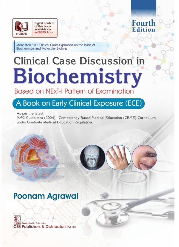 Clinical Case Discussion in Biochemistry, 4/e | Based on NExT-I Pattern of Examination | A Book on Early Clinical Exposure (ECE)