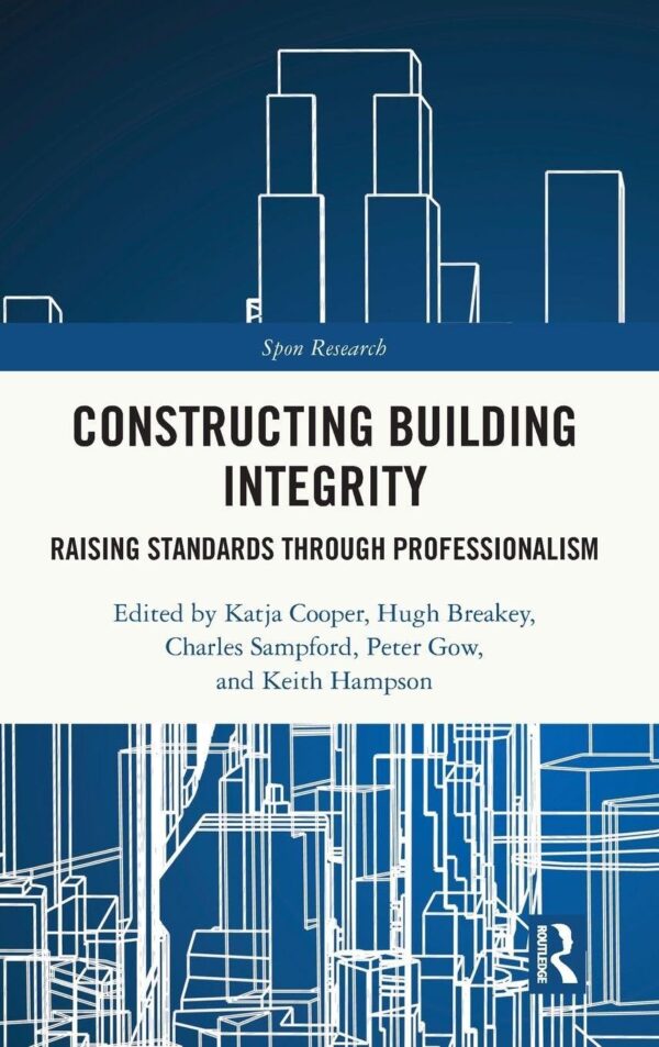 Constructing Building Integrity: Raising Standards Through Professionalism (Spon Research)