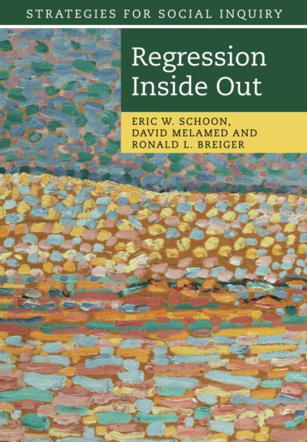 Regression Inside Out (Strategies for Social Inquiry)