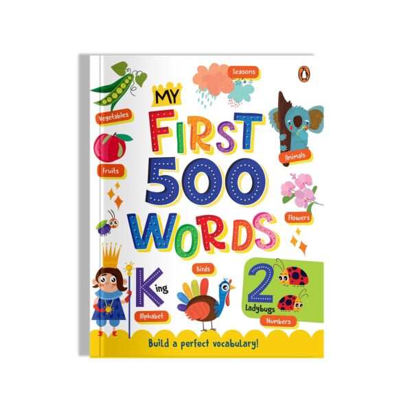 My First 500 Words: ABCs, Numbers, Shapes, Colors, Animals, Birds, Transport & More | A Vibrant Picture Dictionary for Toddlers to Learn First Words I Build Vocabulary and Literacy Skills [Select Learning]