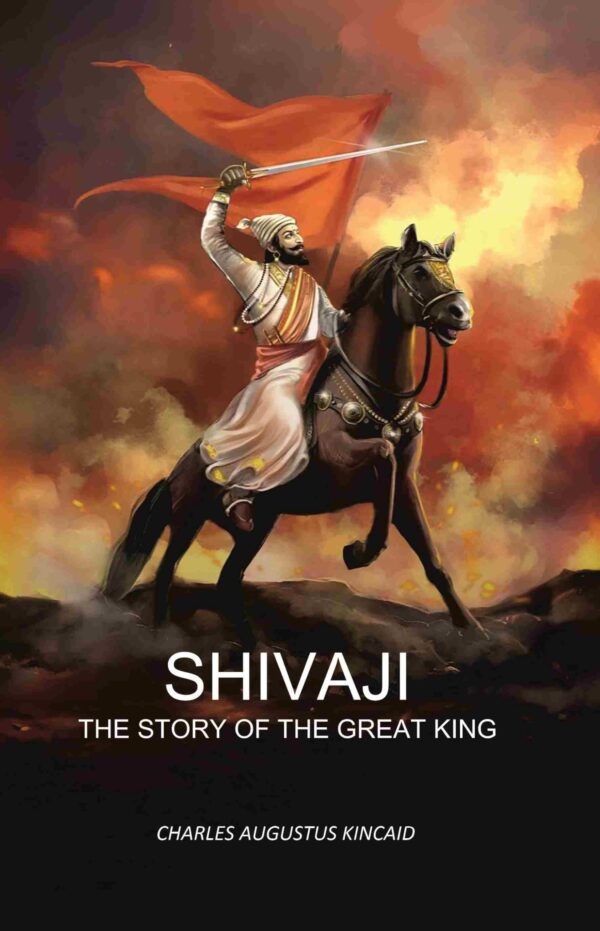 Shivaji: The Story Of The Great King