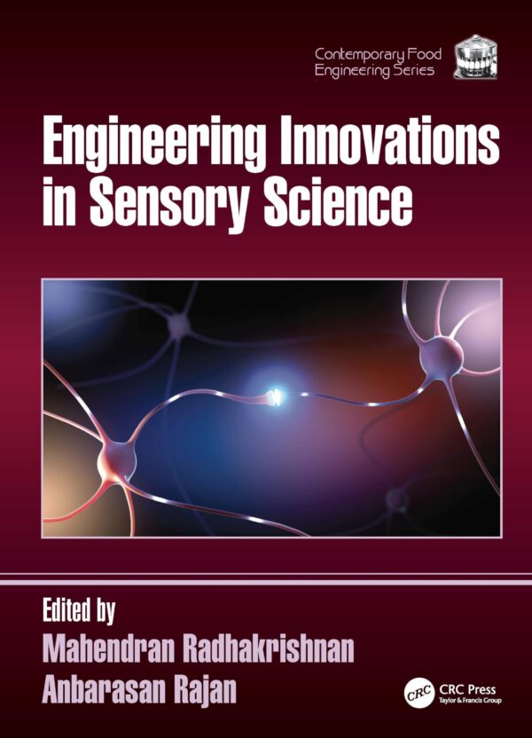 Engineering Innovations in Sensory Science (Contemporary Food Engineering)