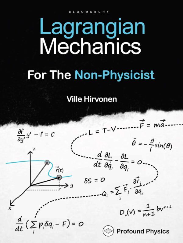 Lagrangian Mechanics For The Non-Physicist (The Modern Physics Series)