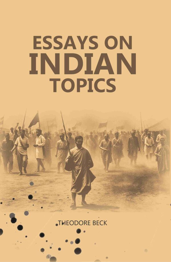 Essays On Indian Topics [Hardcover]