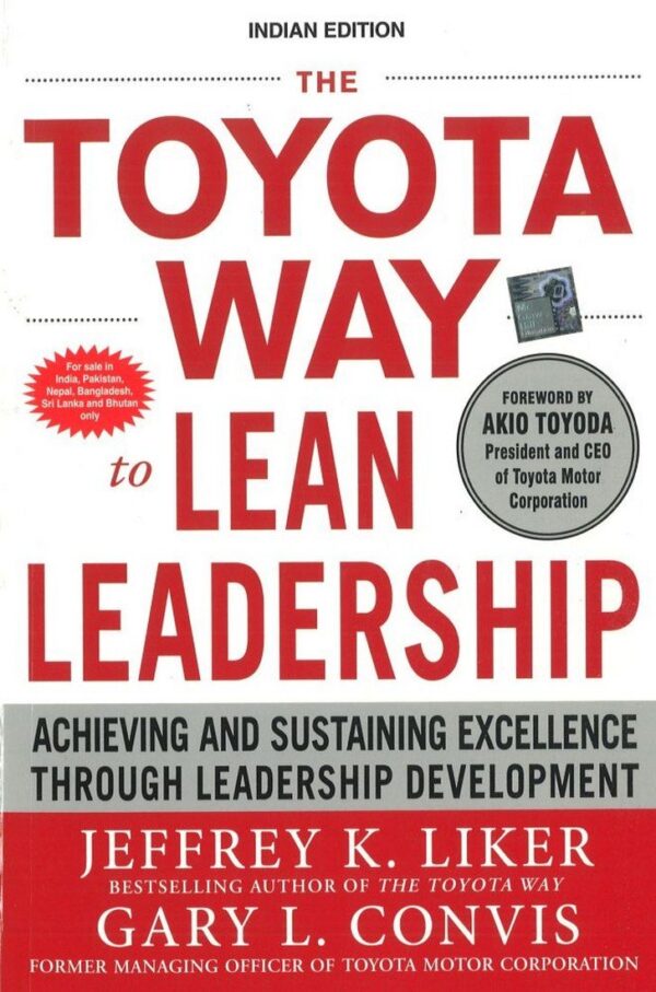 The Toyota Way to Lean Leadership : Achieving and Sustaining Excellence through Leadership Development