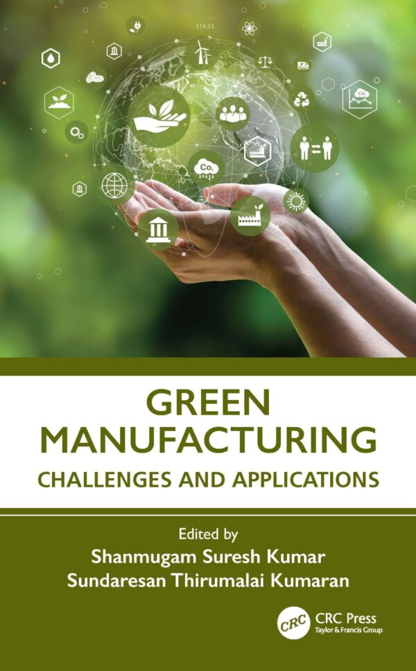 Green Manufacturing: Challenges and Applications