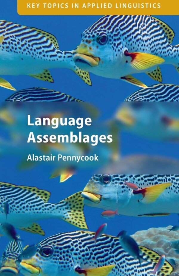 Language Assemblages (Key Topics in Applied Linguistics)