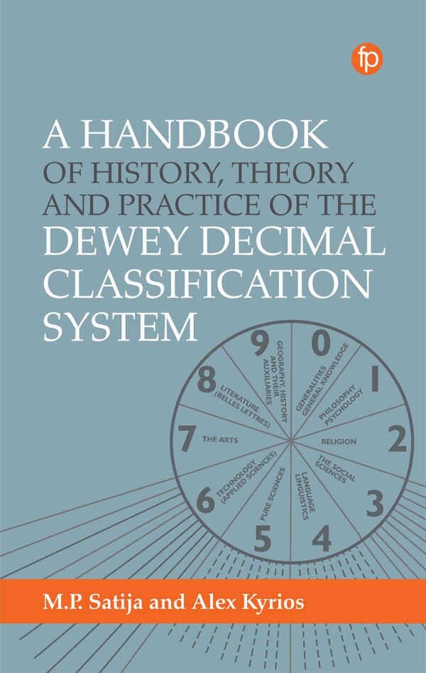 A Handbook of History, Theory and Practice of the Dewey Decimal Classification
