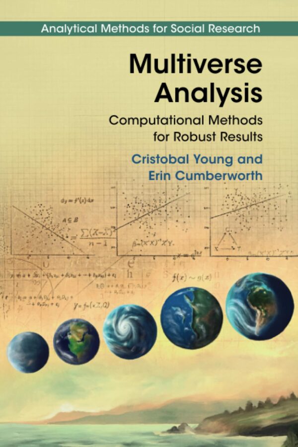 Multiverse Analysis: Computational Methods for Robust Results (Analytical Methods for Social Research)