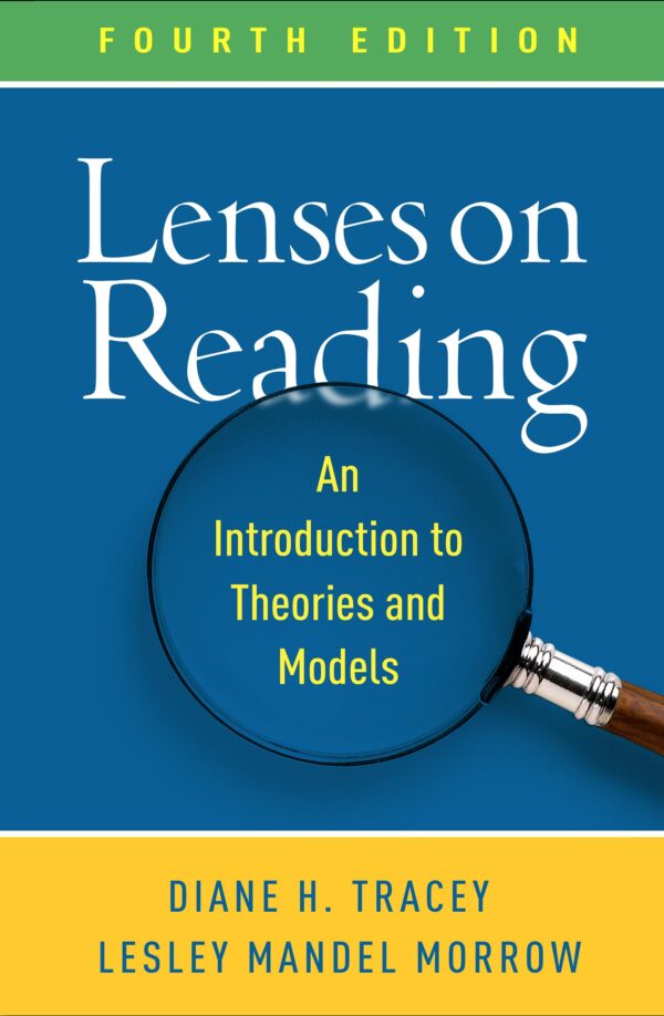 Lenses on Reading, Fourth Edition: An Introduction to Theories and Models
