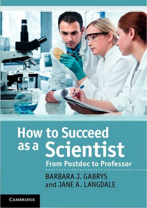 How to Succeed as a Scientist: from Postdoc to Professor