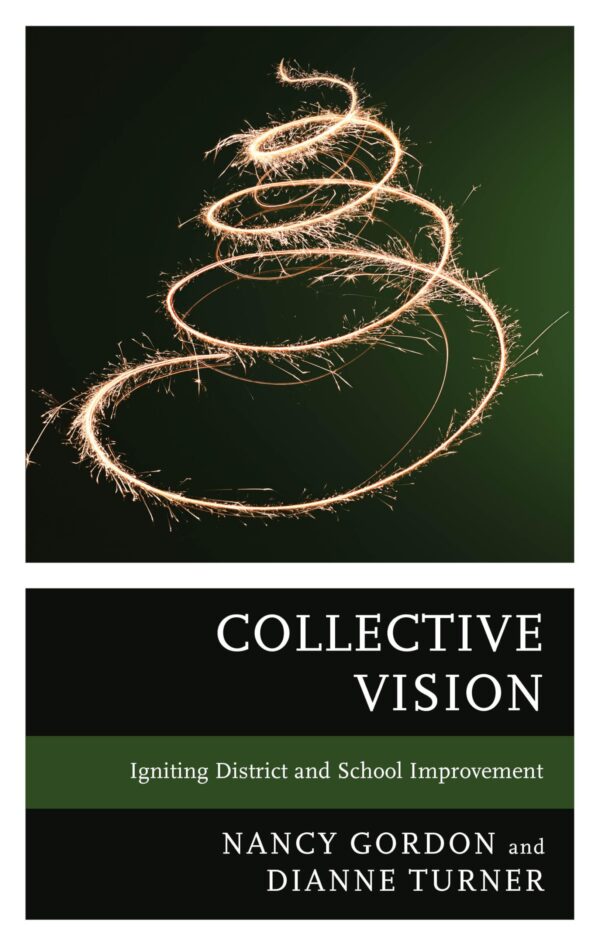 Collective Vision: Igniting School and District Improvement