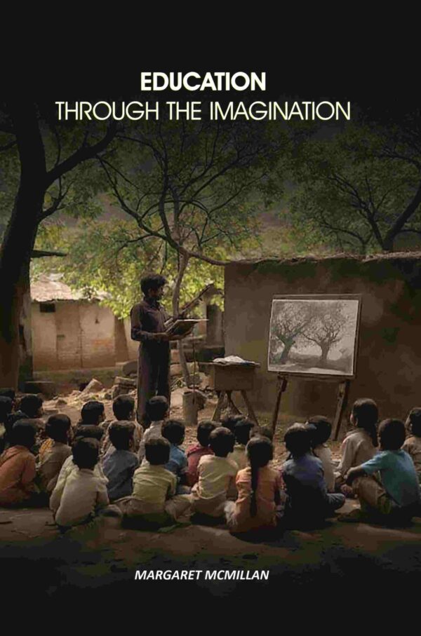 Education Through the Imagination [Hardcover]