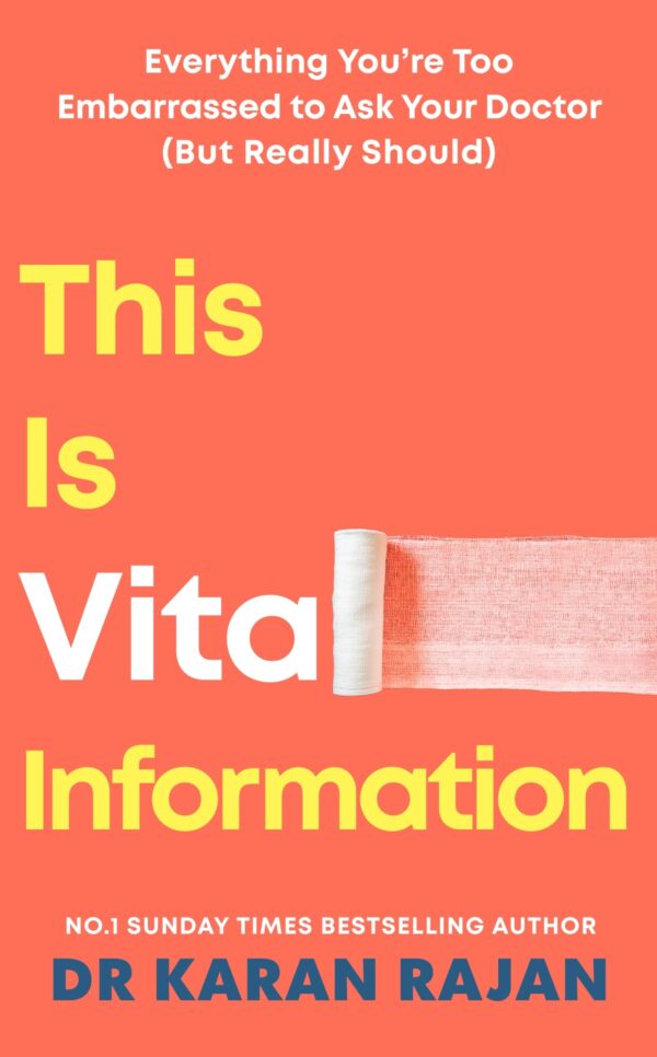 This is Vital Information: Everything You’re Too Embarrassed to Ask Your Doctor (But Really Should)