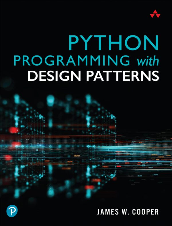 Python Programming with Design Patterns: For data analysis and beyond