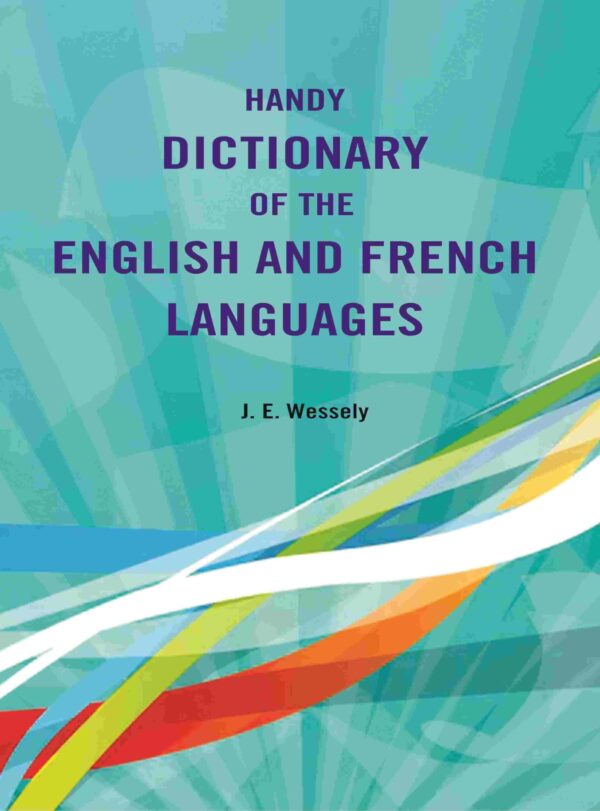 Handy Dictionary of the English and French Languages