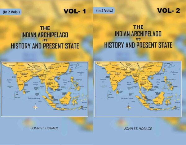 The Indian Archipelago Its History and Present State 2 Vols. Set [Hardcover]
