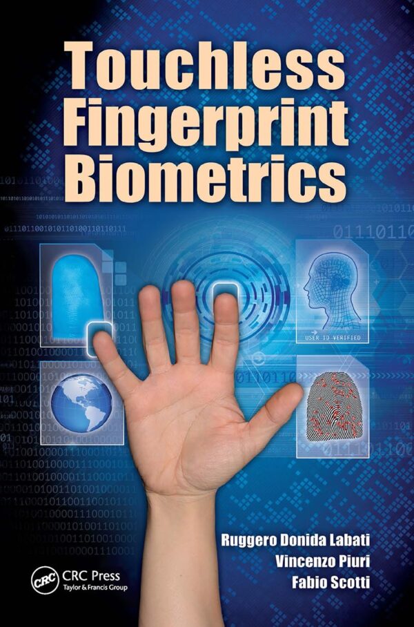 Touchless Fingerprint Biometrics (Series in Security, Privacy and Trust)