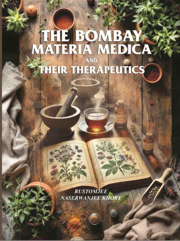 The Bombay materia medica and their therapeutics [Hardcover]