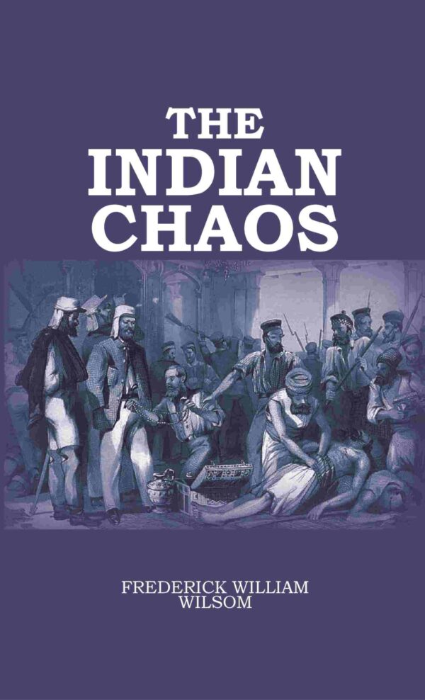 The Indian Chaos [Hardcover]