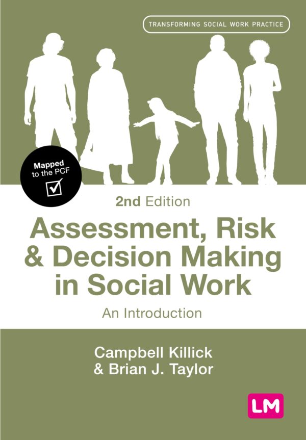 Assessment, Risk and Decision Making in Social Work: An Introduction (Transforming Social Work Practice)