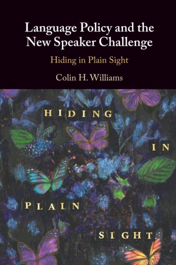 Language Policy and the New Speaker Challenge: Hiding in Plain Sight