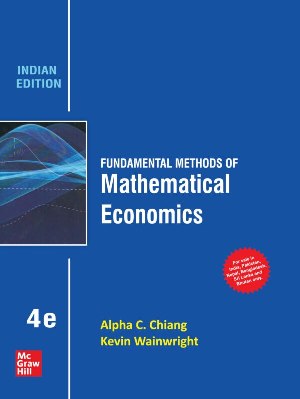 Fundamentals Methods Of Mathematical Economics | 4th Edition | Chiang & Wainwright