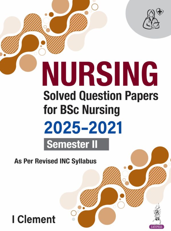 Nursing Solved Question Papers For Bsc Nursing 2025-2021 Semester II