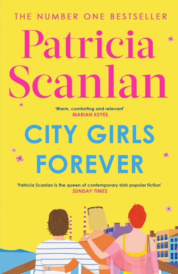 City Girls Forever: 'Warm, comforting and relevant' MARIAN KEYES (The City Girls series)