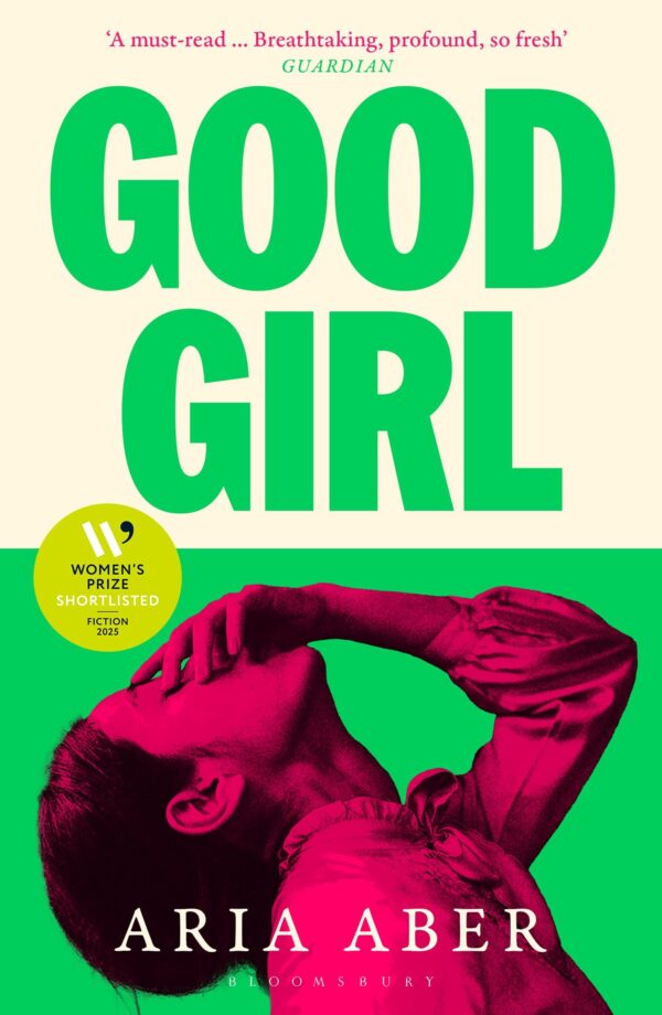 Good Girl: Shortlisted for the Women's Prize for Fiction 2025