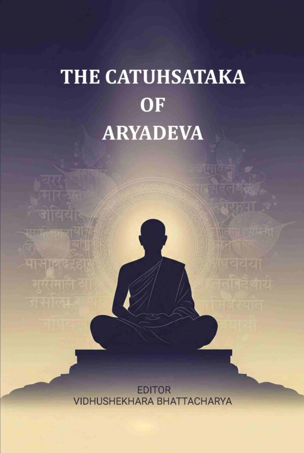 The Catuhsataka Of Aryadeva
