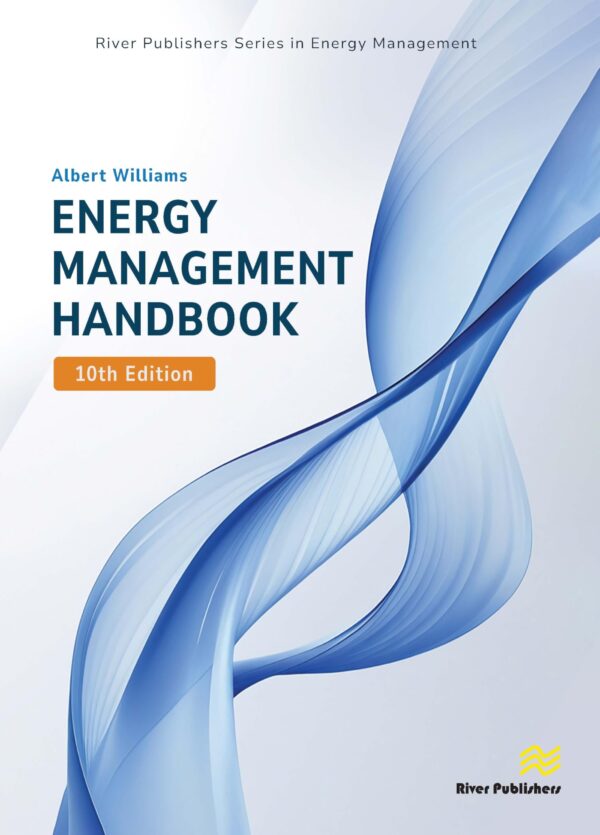 Energy Management Handbook (River Publishers Series in Energy Management)