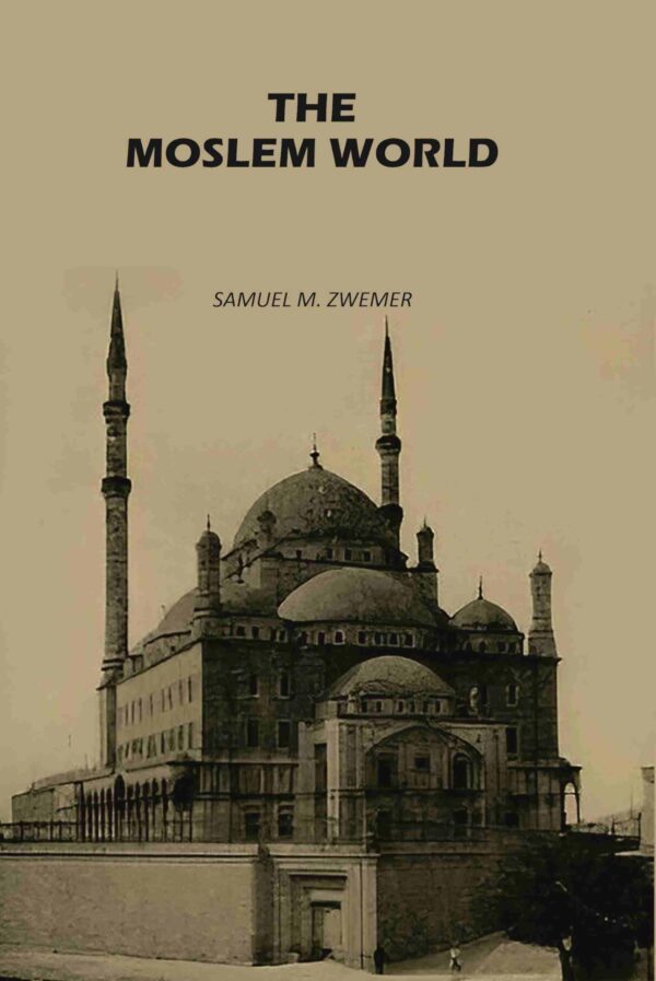The Moslem World [Hardcover]