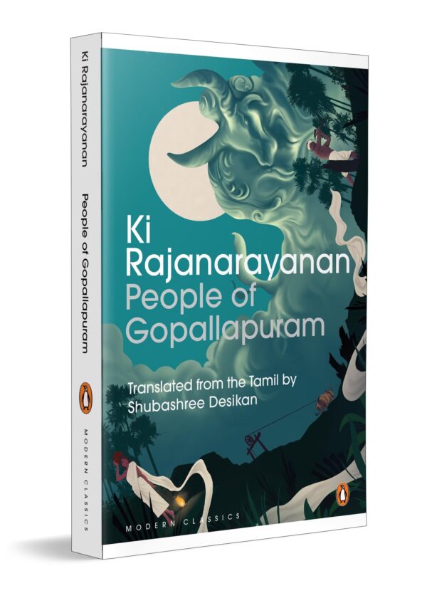 People of Gopallapuram: A Celebrated South Indian Classic | Ki Rajanarayanan’s Timeless Portrait of Rural India, Translated by Shubashree Desikan